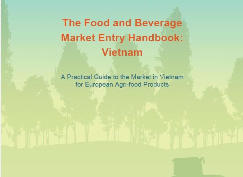 The Food and Beverage Market Entry Handbook: Vietnam