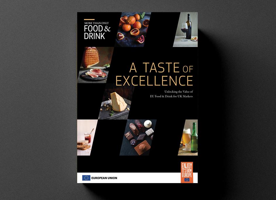 A taste of excellence - Unlocking the Value of EU Food & Drink for UK Markets